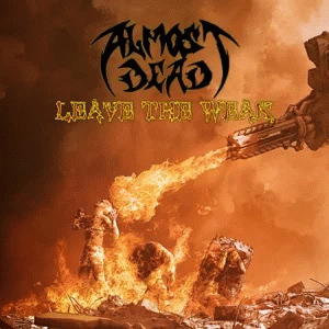 Almost Dead : Leave the Weak